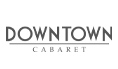 Dowtown Cabaret Dowtown Cabaret